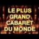 Le plus grand cabaret du monde
