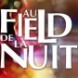 Au Field de la nuit